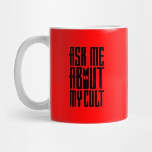 Ask Me About My Cult v3 Mug